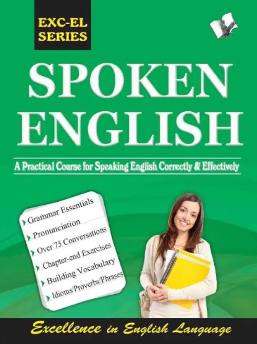 Spoken English - A Practical Course for Speaking English Correctly & Effectively